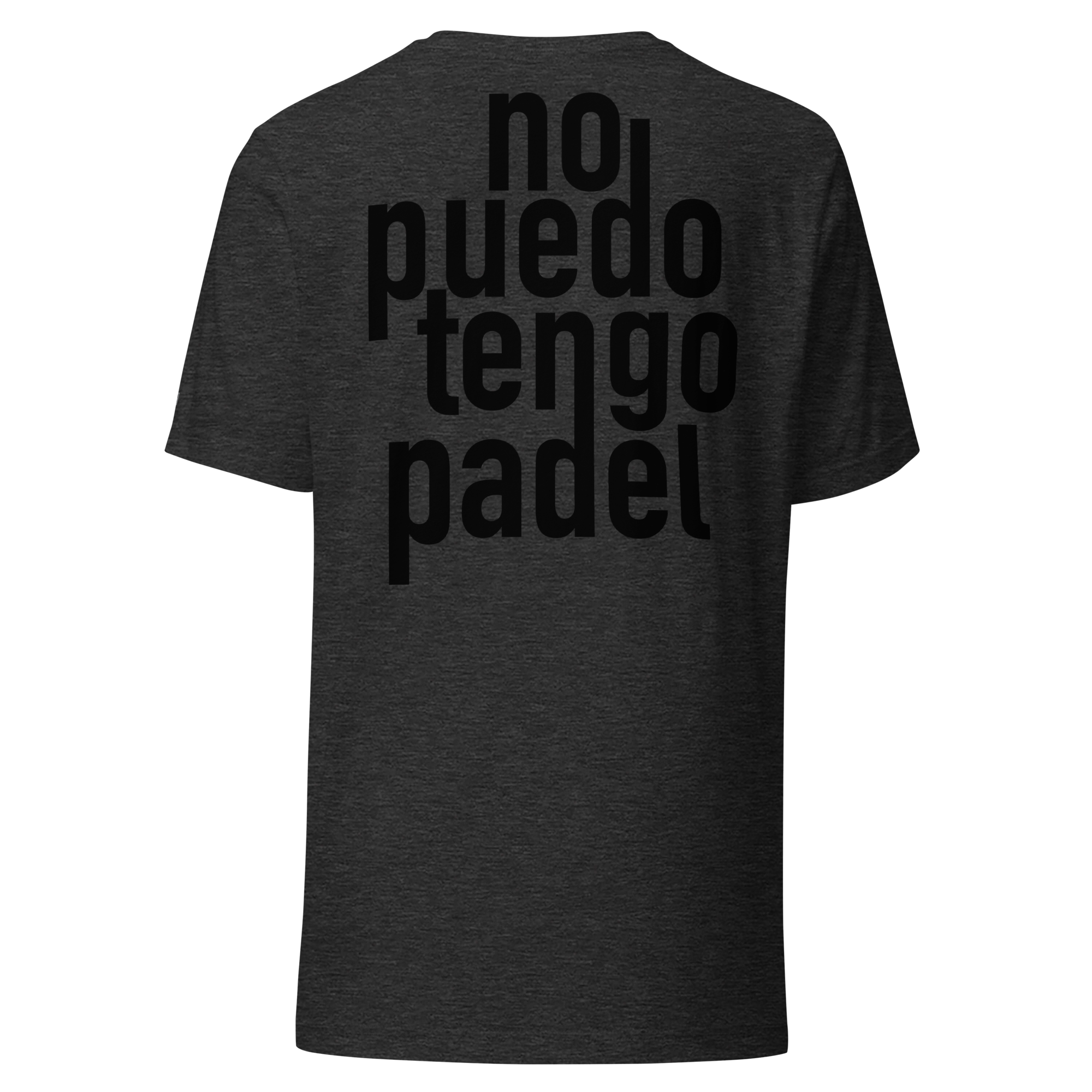 No puedo tengo padel - Unisex T Shirt - XTR3S