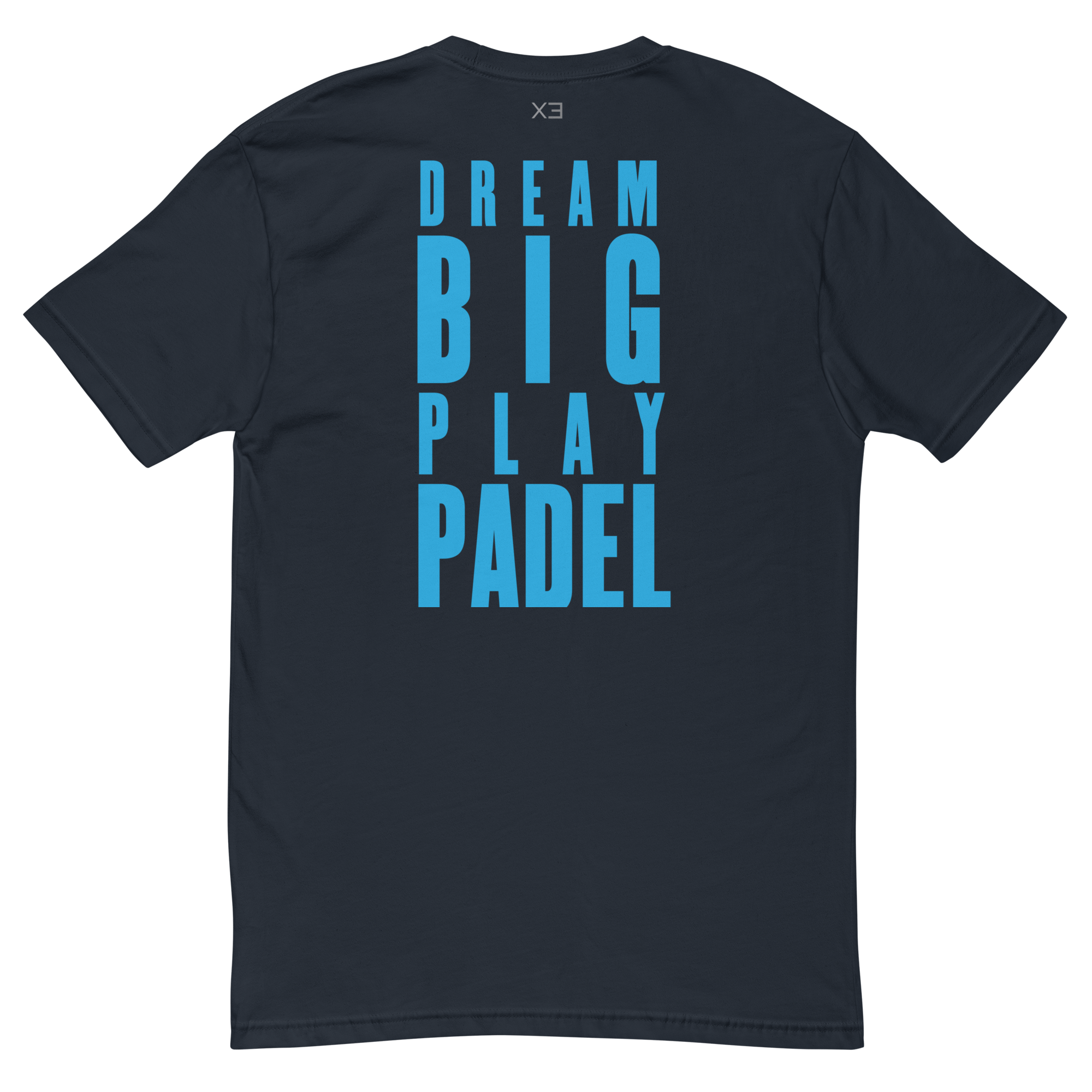 X3 Dream Big T Shirt - XTR3S